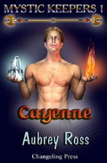 Mystic Keepers 1: Cayenne Mystic Keepers 1: Cayenne
