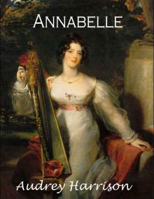 Annabelle: A Regency Romance (The Four Sisters' Series Book 2)
