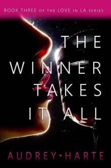 The Winner Takes It All (Love in L.A. Book 3) The Winner Takes It All (Love in L.A. Book 3)