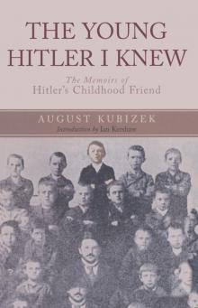 The Young Hitler I Knew The Young Hitler I Knew