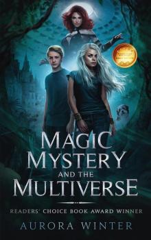 Magic, Mystery And The Multiverse