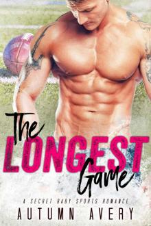The Longest Game: A Secret Baby Sports Romance