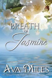 A Breath of Jasmine (The Merriams Book 6) A Breath of Jasmine (The Merriams Book 6)
