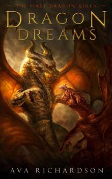 Dragon Dreams (The First Dragon Rider Book 2)
