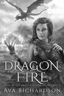 Dragon Fire (Rise of the Dragon Riders Book 3)
