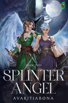 Splinter Angel: Book 2 Splinter Angel: Book 2