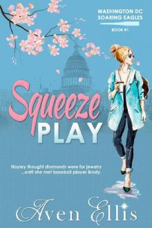Squeeze Play (Washington DC Soaring Eagles Book 1)