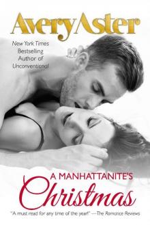 A Manhattanite's Christmas: Holiday Romance (The Manhattanites Book 5) A Manhattanite's Christmas: Holiday Romance (The Manhattanites Book 5)
