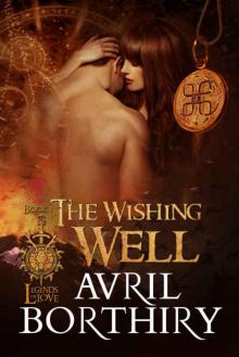 The Wishing Well (Legends of Love Book 1)