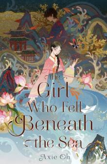 The Girl Who Fell Beneath the Sea The Girl Who Fell Beneath the Sea