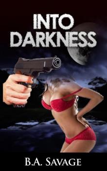 Into Darkness Into Darkness