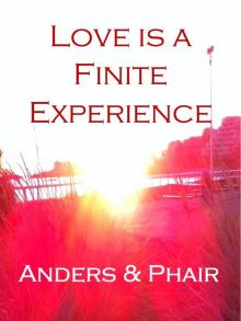 Love is a Finite Experience