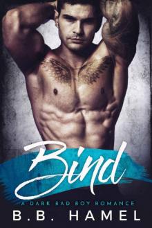 Bind: A Dark Bad Boy Romance