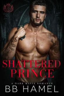 Shattered Prince: A Dark Mafia Romance