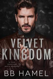 Velvet Kingdom: A Fake Marriage Mafia Romance