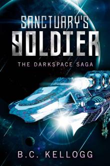 Sanctuary's Soldier: The Darkspace Saga Book 1
