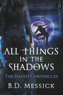 All Things in the Shadows All Things in the Shadows
