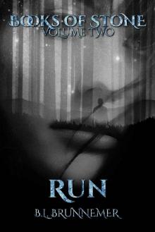Run (Books Of Stone Book 2) Run (Books Of Stone Book 2)