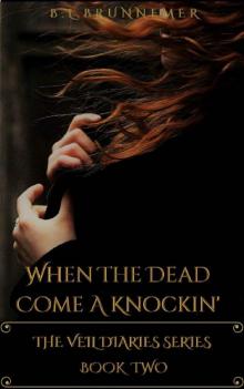 When the Dead Come a Knockin' When the Dead Come a Knockin'