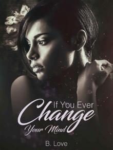 If You Ever Change Your Mind