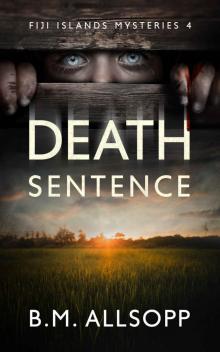Death Sentence: Fiji Islands Mysteries 4