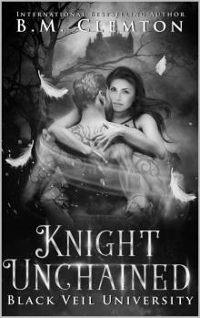 Knight Unchained (Black Veil University Book 5)