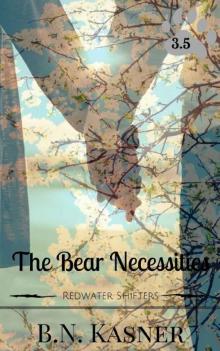 The Bear Necessities (A Redwater Shifters Tale): Sequel to Bear With Me (Redwater Shifters Book 3)