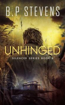Unhinged: a nail biting thriller (The Silencer)