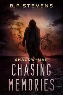 Chasing Memories (Shadow Man Book 2) Chasing Memories (Shadow Man Book 2)