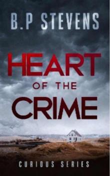 Heart Of The Crime (Curious Series Book 2) Heart Of The Crime (Curious Series Book 2)