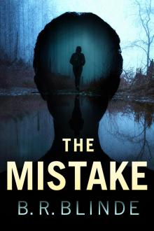The Mistake: A Gripping Psychological Thriller