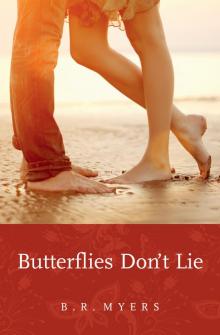 Butterflies Don't Lie Butterflies Don't Lie