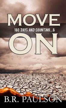 Move On_a post apocalyptic survival thriller Move On_a post apocalyptic survival thriller
