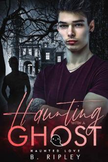 Haunting With A Ghost: An MM Paranormal Romance