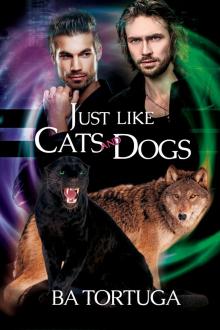 Just Like Cats and Dogs Just Like Cats and Dogs