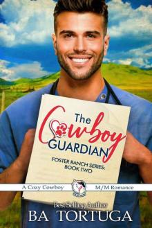 The Cowboy Guardian (Foster Ranch Book 2) The Cowboy Guardian (Foster Ranch Book 2)