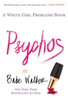 Psychos: A White Girl Problems Book Psychos: A White Girl Problems Book