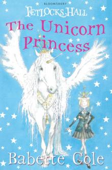 The Unicorn Princess The Unicorn Princess