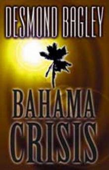 Bagley, Desmond - Bahama Crisis