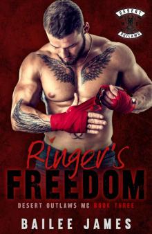 Ringer's Freedom: Desert Outlaws Book Three (Desert Outlaws MC 3)