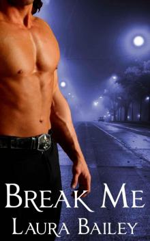 BREAK ME; THE OBSESSION SERIES. BOOK 2. A New Adult Romance (The Obsession Series, A New Adult Romance)