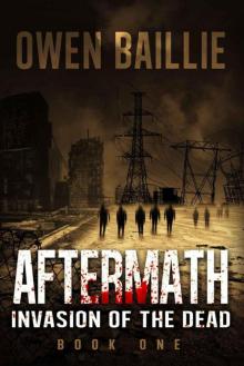 Aftermath (Invasion of the Dead, BOOK 1)