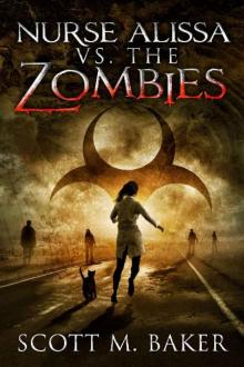 Nurse Alissa (Book 1): Nurse Alissa vs. the Zombies