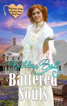 Battered Soul: Mail Order Brides of Spring Water Book Three
