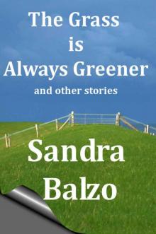 The Grass is Always Greener and other stories