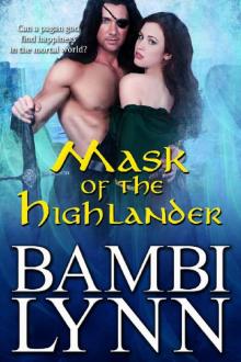 Mask of the Highlander_A Gods of the Highlands Prequel_A Medieval Paranormal Highland Romance