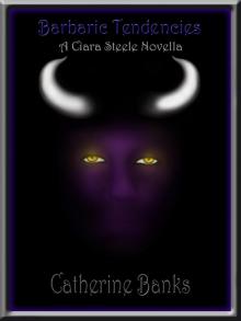 Barbaric Tendencies (Ciara Steele Novella Series #2)