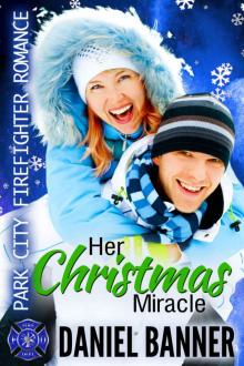 Her Christmas Miracle: Park City Firefighter Romances