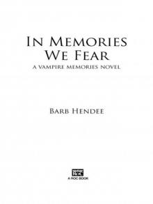In Memories We Fear