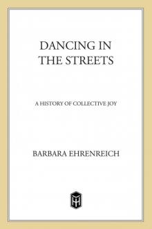 Dancing in the Streets: A History of Collective Joy Dancing in the Streets: A History of Collective Joy